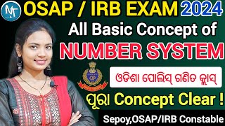 Number System ସଂଖ୍ୟା ପଦ୍ଧତି all basic concept ll OSAPIRB Exam 2024 ll OSAP irb math basic classes [upl. by Humph807]