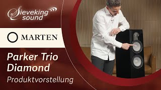 Sieveking Sound präsentiert den Lautsprecher Parker Trio Diamond Edition von Marten [upl. by Enida]