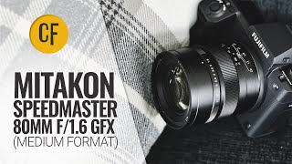 Mitakon Speedmaster 80mm f16 GFX Medium Format lens review [upl. by Emelen]