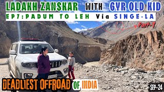 Ladakh Zanskar 2024 with 6Yr Old Kid  DEATH ROAD  EP6 Padum to Leh Part 1  travel ladakh [upl. by Ertha]