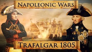 Napoleonic Wars Battle of Trafalgar 1805 DOCUMENTARY [upl. by Vescuso840]