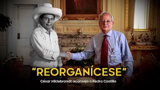 César Hildebrandt aconseja a Pedro Castillo “Reorganícese” [upl. by Hterrag]