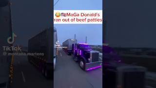 😂MaGa Donalds ran out of beef😂 short trucks funnyshorts [upl. by Eeuqram]