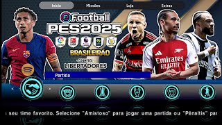 🚨 ATUALIZOU EFOOTBALL PES 2025  PPSSPP  😱🔥 MEDIAFIRE ANDROID DIRETO ✅ BRASILEIRÃO E EUROPEU 2526 [upl. by Cresida]