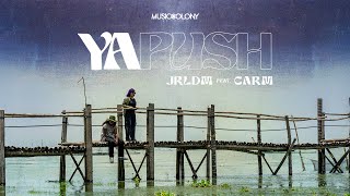 Ya Push  JRLDM featuring Carm Official Music Video [upl. by Lleda]