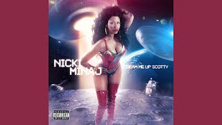 Nicki Minaj  Beam Me Up Scotty Official Audio [upl. by Rudolfo]