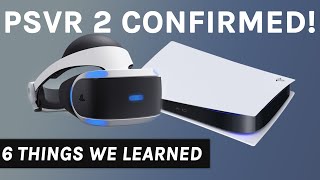 PSVR 2 CONFIRMED  6 Things We Learned Today [upl. by Aicrop321]