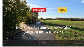 Eine Kurze Radtour Veltheim Ohe 4k UHD 60fps GoPro 11 [upl. by Jason]