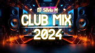 Music Mix 2024  Party Club Dance 2024  Best Remixes Of Popular Songs 2024 MEGAMIX DJ Silviu M [upl. by Dela]