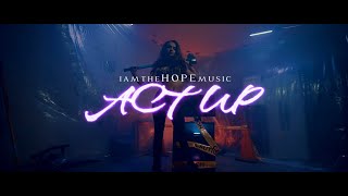 iamtheHOPEmusic  Act Up Official Video [upl. by Mita]