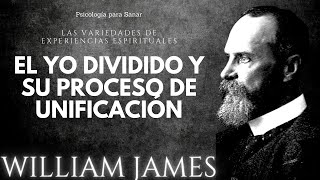 William James  El YO dividido y su proceso de unificación  AUDIOLIBRO [upl. by Dittman]