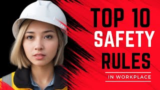 10 Safety Rules at the Workplace [upl. by Narak705]