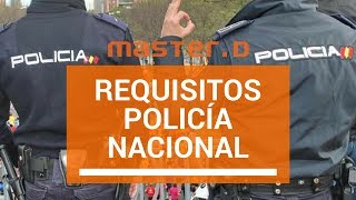 Requisitos Oposiciones Policía Nacional  MasterD [upl. by Meekyh]