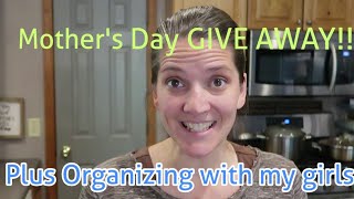 A MOTHERs DAY GIVEAWAY plus Kitchen Organizing with my girls [upl. by Htinnek]