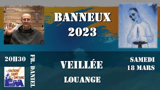 Banneux 2023 Franciscains Bruxelles  18 Mars 20H30  Veillée Louange [upl. by Eirena5]