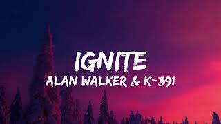 Alan Walker amp K391  Ignite Lyrics ft Julie Bergan amp Seungri [upl. by Nahgaem561]