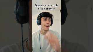 Quand ce pote crois savoir chanter [upl. by Ahsiruam156]