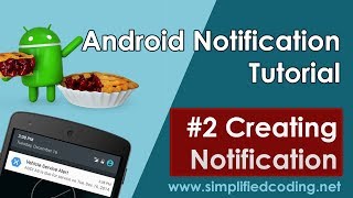 2 Android Notification Tutorial  Creating Notification [upl. by Nnaeel]