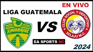 🔴Xinabajul vs Xelaju en vivo  Liga Clausura Guatemala [upl. by Ap]