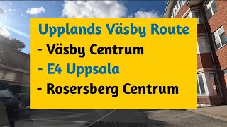 Upplands Väsby Exam Route Väsby Centrum E4 Uppsala Rosersberg Centrum [upl. by Acinoda]