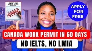 Canada Free Work Permit Without IELTS  Move To Canada In 60 Days With Free Visa [upl. by Fatsug]