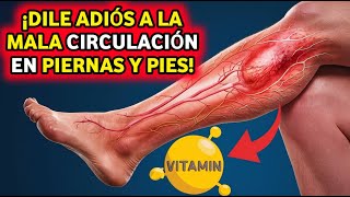 La mejor vitamina para eliminar la mala circulación en piernas y pies [upl. by Elocen205]