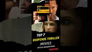 Top 7 SUSPENSE THRILLER Movies  Netflix Prime Video shorts [upl. by Nath]