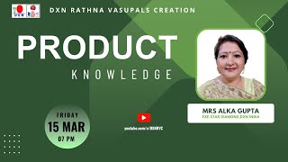 PRODUCT knowledge  Mrs Alka Gupta  ESD  DXN RVC [upl. by Wiskind608]