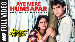 Aye Mere Humsafar Full Song  Qayamat Se Qayamat Tak  Udit N  Alka Y Aamir Khan Juhi Chawla [upl. by Nnaeed]