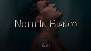 Blanco 🎵 NOTTI IN BIANCO TestoLyrics [upl. by Eatton]