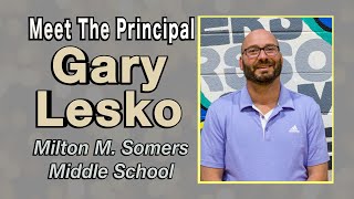 Meet The Principal Gary Lesko [upl. by Bellaude]