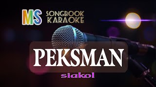 PEKSMAN  SIAKOL KARAOKE [upl. by Aninay]