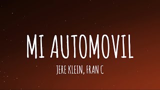 JERE KLEIN x FRAN C  MI AUTOMOVIL LetraLyrics [upl. by Siryt466]