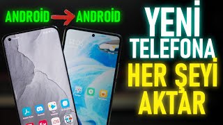 Yeni Telefona Her Şeyi Aktarma  Android Telefondan Androide Veri Aktarımı [upl. by Farra]