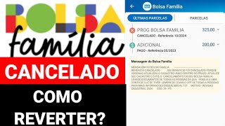 BOLSA FAMÍLIA CANCELADO REFERENCIA 102024 COMO REVERTER O CANCELAMENTO DO BOLSA FAMÍLIA [upl. by Milly]