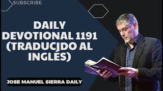 Daily Devotional 1191 Traducido al inglés  Jose Manuel Sierra Daily [upl. by Alanah969]