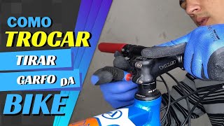 COMO TROCAR e TIRAR o GARFO da BICICLETA  FAZENDO a TROCA de um GARFO RÍGIDO AHEADSET BIKE ARO 29 [upl. by Yrgoerg378]