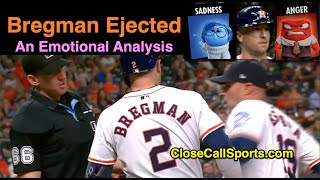 E161  Alex Bregman Ejected in Emotional Moment with Ump Tosi After Latest Baseball EJ is Sensitive [upl. by Akenehs]