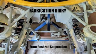 Fabrication Diary  Front Pushrod Suspension [upl. by Wallinga]