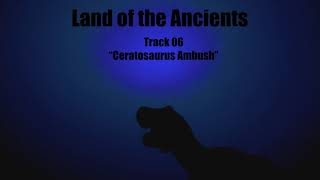 Land of the Ancients Official Soundtrack Track 06 quotCeratosaurus Ambushquot [upl. by Ainirtak]