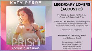 05 Katy Perry  Legendary Lovers Acoustic  PRISM ACOUSTIC SESSIONS [upl. by Dolora697]