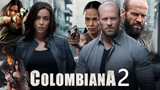 Colombiana 2 Full Movie 2025 Fact  Zoe Saldana Jason Statham Cliff Curtis  Review [upl. by Charlot707]