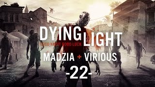 Dying Light 22 Coop w Virious [upl. by Jemmy]