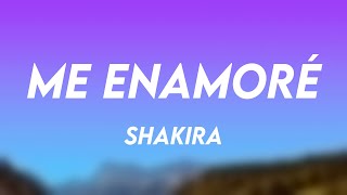 Me Enamoré  Shakira Lyrics Video [upl. by Mlehliw]