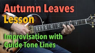 Autumn Leaves  Improvisation with Guide Tone Lines  Lesson by Achim Kohl [upl. by Ahsilac]