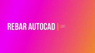 Rebar AutoCAD  C [upl. by Irneh]