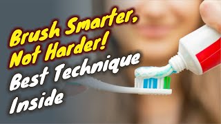 The Perfect Brushing Technique for Kids Adults and Seniors [upl. by Yarg]