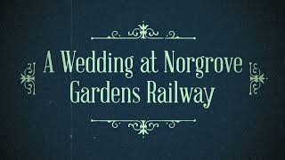 Norgrove Gardens Railway Wedding  Private Events [upl. by Zane455]