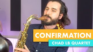 Chad LB  Confirmation Charlie Parker [upl. by Hannavahs]