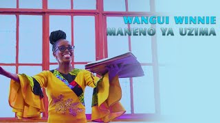 MANENO YA UZIMA  WANGUI WINNIE Gods Words are Divine amp Eternal Official Video [upl. by Junna522]